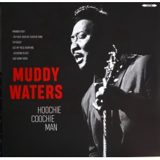 MUDDY WATERS – HOOCHIE COOCHIE MAN 2018 (02088-VB, 180 gm.) BELLEVUE/EU MINT
