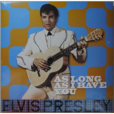 ELVIS PRESLEY - AS LONG AS I HAVE YOU 2017 (ELV308, 180 gm.) DOM DISQUES/EU MINT