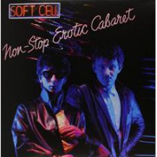 SOFT CELL - NON-STOP EROTIC CABARET 1981/2014 (378 944-4, 180 gm.) UNIVERSAL/EU MINT
