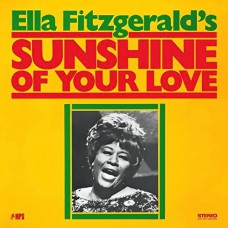 ELLA FITZGERALD - SUNSHINE OF YOUR LOVE 1969/2014 (0209874MSW) EDEL/EU MINT