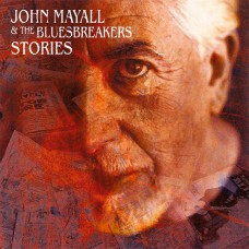 JOHN MAYALL & THE BLUESBREAKERS - STORIES 2 LP Set 2021 (0215234EMX) EDEL FAMILY MEMBER/EU MINT
