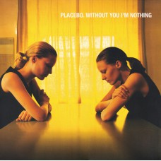 PLACEBO - WITHOUT YOU I